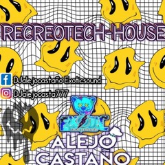 RECREOTECH-HOUSE DJalejocastaño