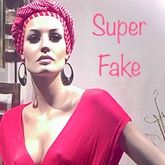 Super Fake [Rough Cut]