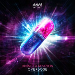 Divinez & Revizion - Overdose