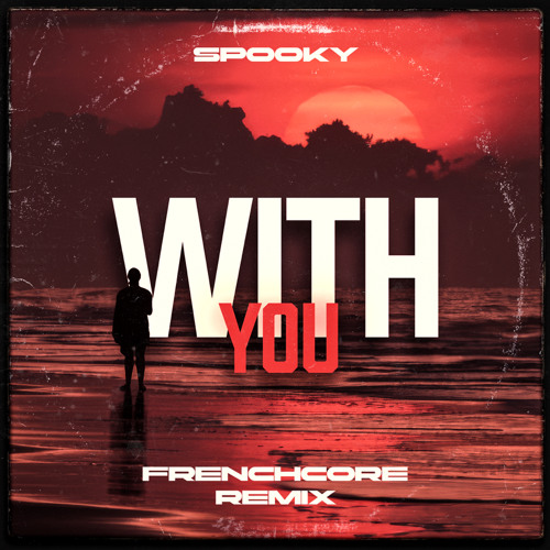 Wicked Game/ „With you“ (Frenchcore Remix)