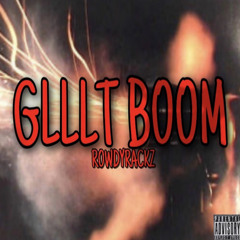 RowdyRackz - GLLLT BOOM