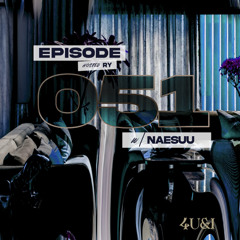 EPISODE 051 (w /NAESUU)