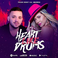 Thiago Dukky feat. Amannda - Heart Like Drums