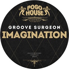 GROOVE SURGEON - Imagination [PHR449] Pogo House Rec