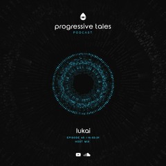 65 Host Episode I Progressive Tales with Lukai