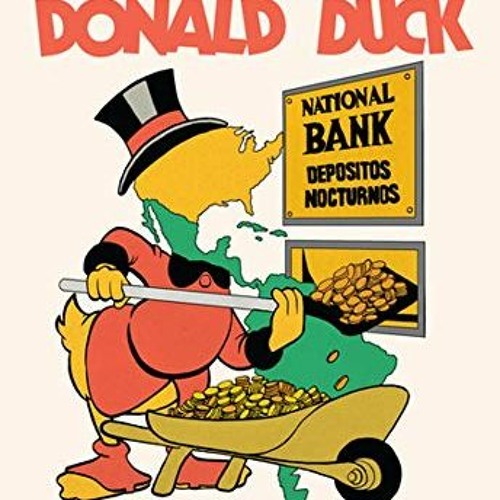 [ACCESS] EPUB KINDLE PDF EBOOK How to Read Donald Duck: Imperialist Ideology in the D