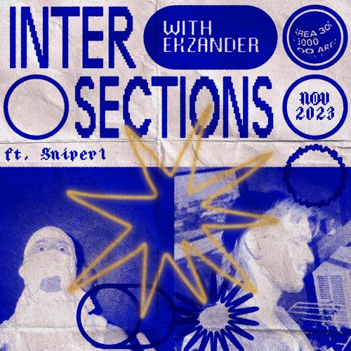 Intersections W. Ekzander & Sniper1 - 9 November 2023
