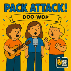 PACK ATTACK! Doo Wop