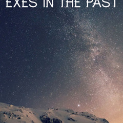 Exes In The Past by Tyree Thomas
