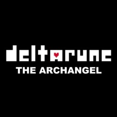 [Fanmade] Deltarune THE ARCHANGEL - The Lost Beast