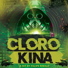 CLOROKINA - A Set By Felipe Rinald