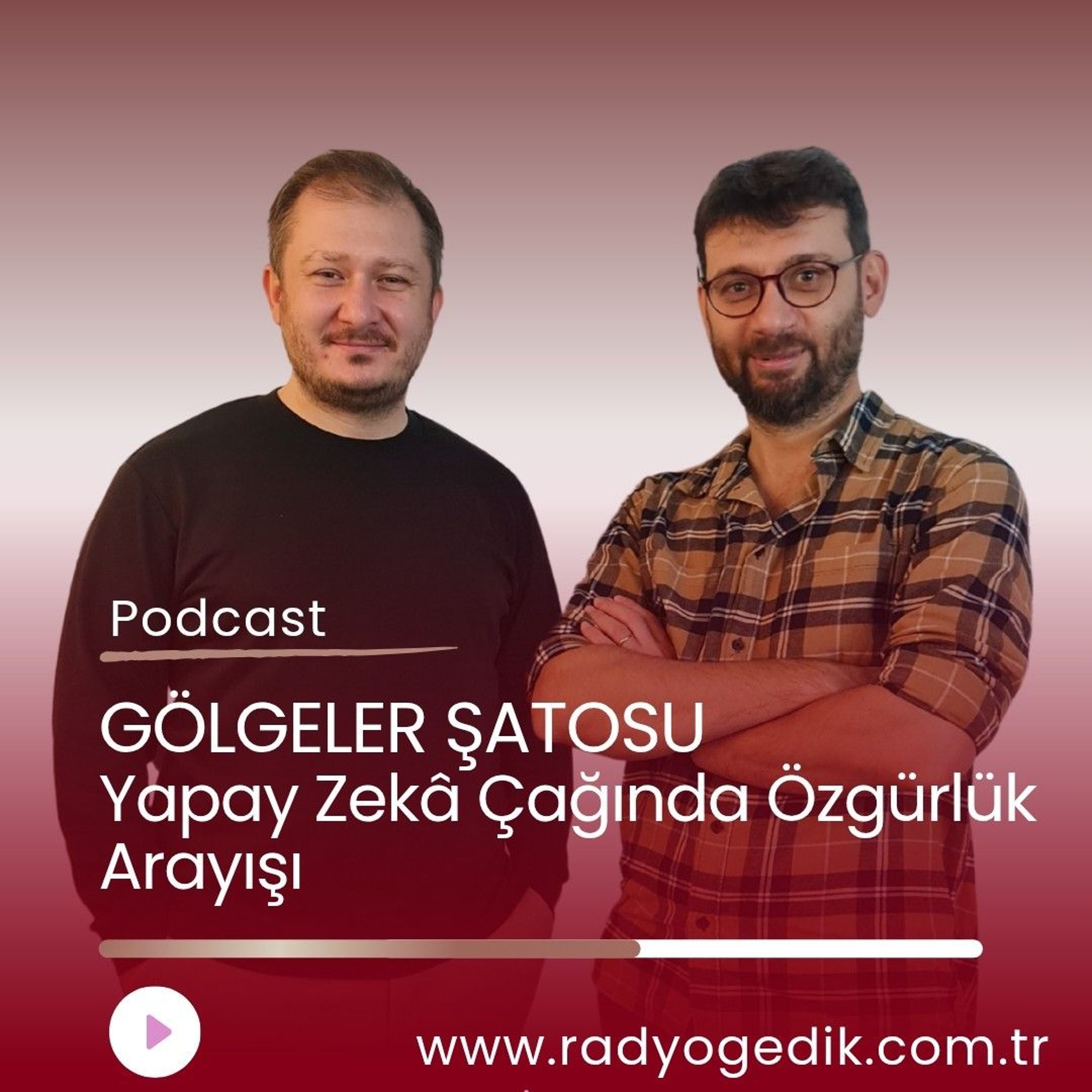 GÖLGELER ŞATOSU-Yapay Zeka  Çağında Özgürlük Arayışı episode artwork