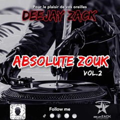 Deejay Zack - ABSOLUTE ZOUK #2