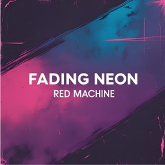 Fading neon LP