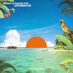 MScott & Patrick Lite - Differences