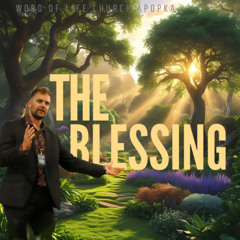 7-23-25 THE BLESSING
