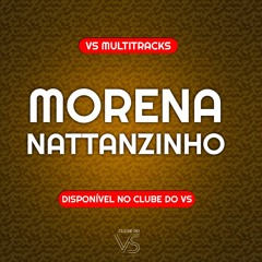 Morena - Nattanzinho - VS e Playback Sertanejo e Forró