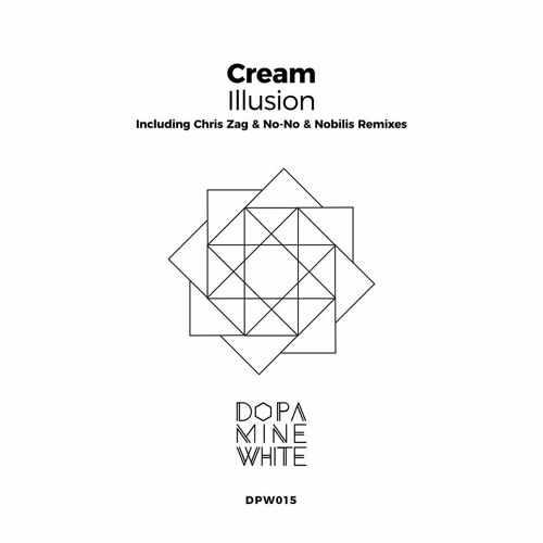 Cream - Illusion (Chris Zag Remix)[Dopamine White]