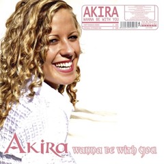 Akira - Wanna Be With You (Original Extended Mix)