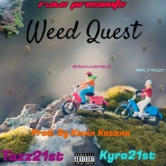 WëēDQūėšT x Kyro21st(Prod. By Kevin Katana)