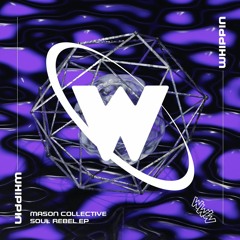 Mason Collective - Soul Rebel (Original Mix)
