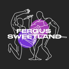 GUEST SERIES : Fergus Sweetland