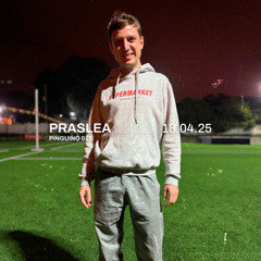 PRASLEA / Pingüino 13 / 18.04.25