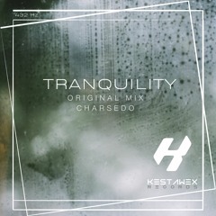 Charsedo - Tranquility (Original Mix)