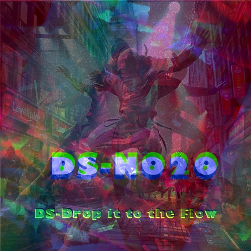 DS-N020 Drop it to the Flow hard bounce acid tribal Ghetto tekno 140bpm+