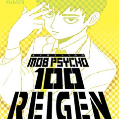 [Read] EBOOK 💝 Mob Psycho 100: Reigen by  ONE &  ONE [EPUB KINDLE PDF EBOOK]
