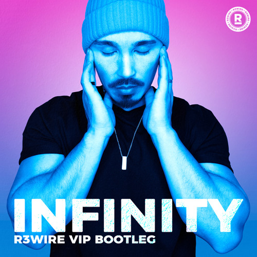 Infinity (R3WIRE VIP Bootleg) Free