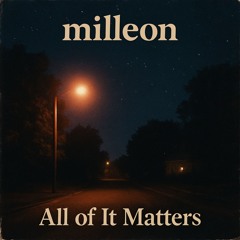 All of It Matters