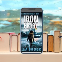 Ironheart, An Epic Sci-Fi Action-Adventure, Legend of Ironheart Book 1#. Unpaid Access [PDF]