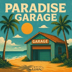 PARADISE GARAGE [FREE DOWNLOAD]