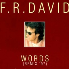 F.R. david - words (extended blue bubble remix)