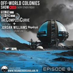 Off-World Colonies Ep. 8 | The Underground Lair Radio | Jordan Williams 2nd hour guest mix 01.10.25