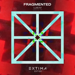 Luis M - Fragmented