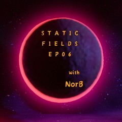 Static Fields Ep06