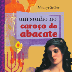 [Read] Online Um sonho no caroço de abacate BY : Moacyr Scliar