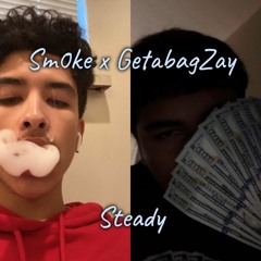 GetabagZay x Sm0ke - Steady (Prod. Strizzy)