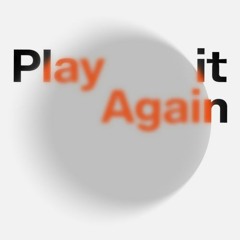 Play it Again