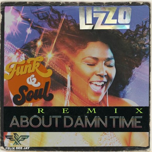 LIZZO - About Damn Time (REMIX By Felix) Free Download