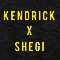 Shegi X Kendrick - Not Like Us