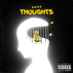 Same Thoughts (prodby Jammy Beatz)