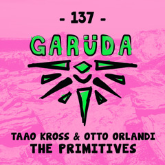Taao Kross & Otto Orlandi - The Primitives