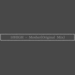 Mosher(Original Mix)