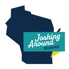 Joshing Around Milwaukee