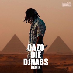 GAZO - DIE (DJ NABS REMIX) extended