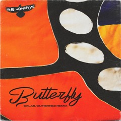 Butterfly (Salas / Gutierrez Remix) - The Johnnys