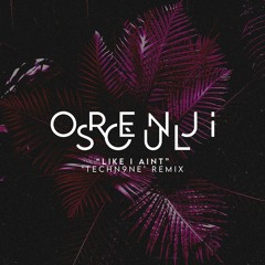 OS - "Like I Aint" - 'TechN9ne' Remix